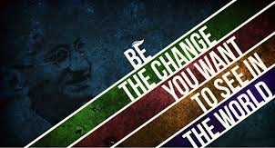 Be the change